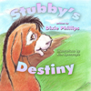 Stubby's Destiny, By Chriatian Author Dixie Phillips